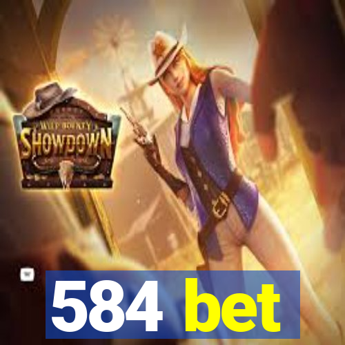 584 bet